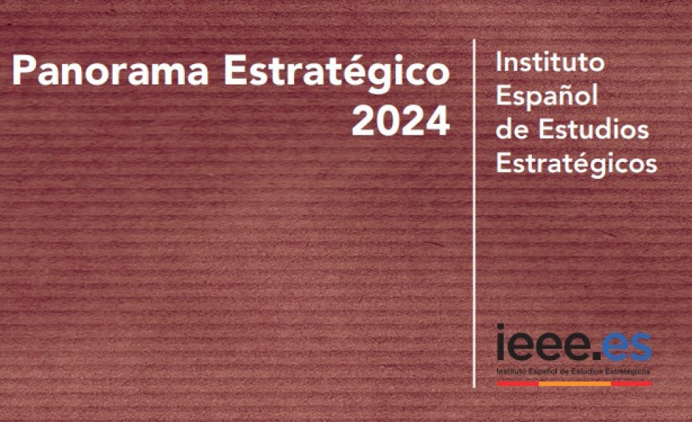 El Instituto Español de Estudios Estratégicos presenta el 'Panorama Estratégico 2024'