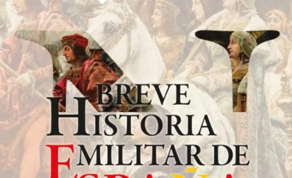 El Ejército de Tierra lanza el libro 'Breve historia militar de España'